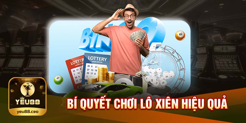 Mẹo chơi lô xiên Yeu88 hiệu quả