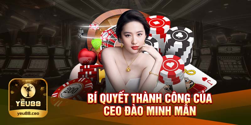 Bí quyết thành công của ngươi sáng lập ĐÀO MINH MẪN
