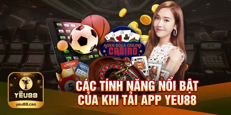 Ưi điểm nổi bật của app Yeu88