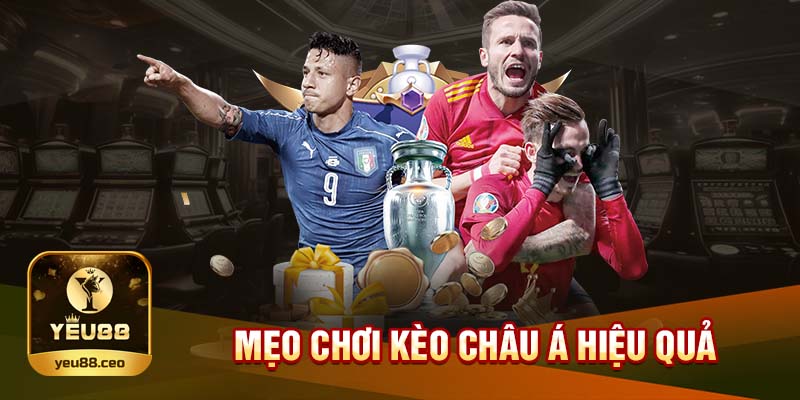 Lưu ý khi chơi kèo châu á tại Yeu88